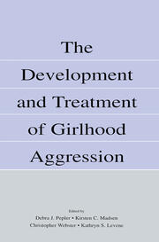 The Development and Treatment of Girlhood Aggression book cover