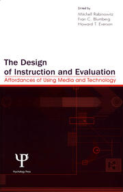 The Design of Instruction and Evaluation: Affordances of Using Media and Technology book cover