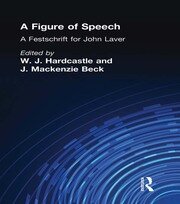 A Figure of Speech: A Festschrift for John Laver book cover