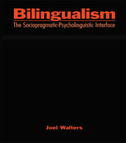 Bilingualism: The Sociopragmatic-Psycholinguistic Interface book cover