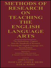 Methods of Research on Teaching the English Language Arts: The Methodology Chapters From the Handbook of Research on Teaching the English Language Arts, Sponsored by International Reading Association & National Council of Teachers of English book cover