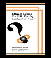 Ethical Issues for Esl Faculty: Social Justice in Practice book cover