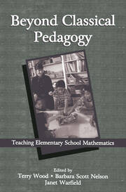 Beyond Classical Pedagogy: Teaching Elementary School Mathematics book cover