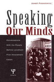 Speaking Our Minds: Conversations With the People Behind Landmark First Amendment Cases book cover