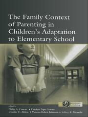 The Family Context of Parenting in Children's Adaptation to Elementary School book cover