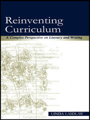 Reinventing Curriculum: A Complex Perspective on Literacy and Writing book cover