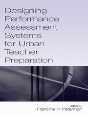 Designing Performance Assessment Systems for Urban Teacher Preparation book cover