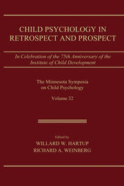 Child Psychology in Retrospect and Prospect: in Celebration of the 75th Anniversary of the institute of Child Development book cover
