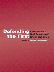 Defending the First: Commentary on First Amendment Issues and Cases book cover
