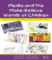 Media and the Make-Believe Worlds of Children: When Harry Potter Meets Pokemon in Disneyland book cover