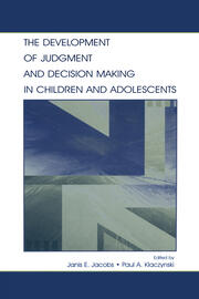 The Development of Judgment and Decision Making in Children and Adolescents book cover