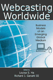 Webcasting Worldwide: Business Models of an Emerging Global Medium book cover