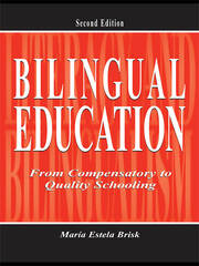 Bilingual Education: From Compensatory To Quality Schooling book cover