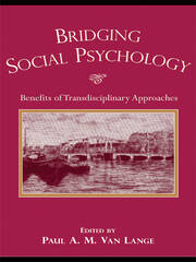 Bridging Social Psychology: Benefits of Transdisciplinary Approaches book cover