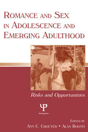 Romance and Sex in Adolescence and Emerging Adulthood: Risks and Opportunities book cover