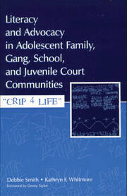 Literacy and Advocacy in Adolescent Family, Gang, School, and Juvenile Court Communities: Crip 4 Life book cover