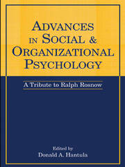 Advances in Social and Organizational Psychology: A Tribute to Ralph Rosnow book cover