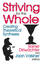 Striving for the Whole: Creating Theoretical Syntheses book cover
