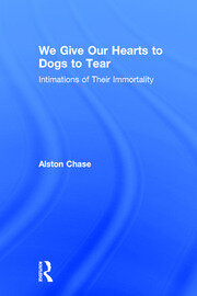 We Give Our Hearts to Dogs to Tear: Intimations of Their Immortality book cover