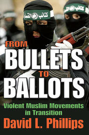 From Bullets to Ballots: Violent Muslim Movements in Transition book cover