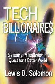 Tech Billionaires: Reshaping Philanthropy in a Quest for a Better World book cover