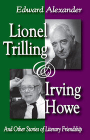 Lionel Trilling and Irving Howe: And Other Stories of Literary Friendship book cover