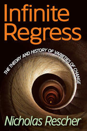 Infinite Regress: The Theory and History of Varieties of Change book cover