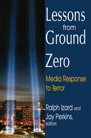 Lessons from Ground Zero: Media Response to Terror book cover
