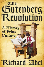 The Gutenberg Revolution: A History of Print Culture book cover