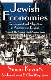 Jewish Economies (Volume 1): Development and Migration in America and Beyond: The Economic Life of American Jewry book cover