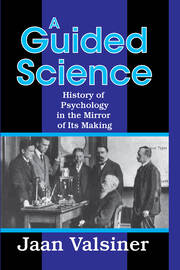 A Guided Science: History of Psychology in the Mirror of Its Making book cover