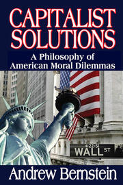 Capitalist Solutions: A Philosophy of American Moral Dilemmas book cover