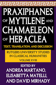Praxiphanes of Mytilene and Chamaeleon of Heraclea: Text, Translation, and Discussion book cover
