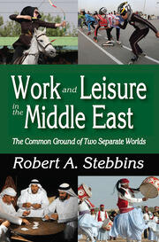 Work and Leisure in the Middle East: The Common Ground of Two Separate Worlds book cover