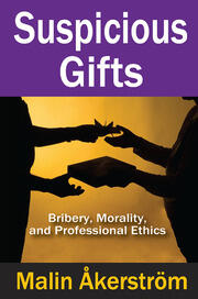 Suspicious Gifts: Bribery, Morality, and Professional Ethics book cover