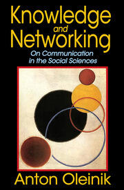 Knowledge and Networking: On Communication in the Social Sciences book cover
