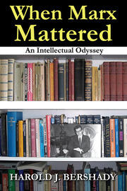 When Marx Mattered: An Intellectual Odyssey book cover