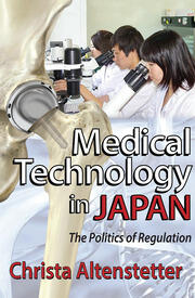 Medical Technology in Japan: The Politics of Regulation book cover