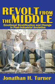 Revolt from the Middle: Emotional Stratification and Change in Post-Industrial Societies book cover