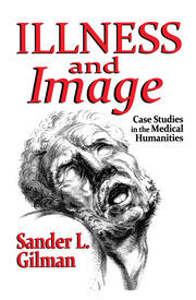 Illness and Image: Case Studies in the Medical Humanities book cover