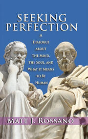 Seeking Perfection: A Dialogue About the Mind, the Soul, and What it Means to be Human book cover