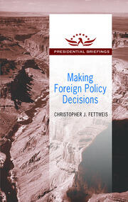 Making Foreign Policy Decisions: Presidential Briefings book cover