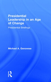 Presidential Leadership in an Age of Change book cover