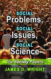 Social Problems, Social Issues, Social Science: The Society Papers book cover