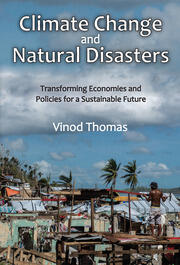 Climate Change and Natural Disasters: Transforming Economies and Policies for a Sustainable Future book cover