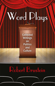 Word Plays: Collected Writings on Politics and Culture book cover