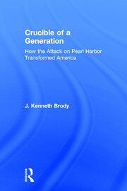 Crucible of a Generation: How the Attack on Pearl Harbor Transformed America book cover