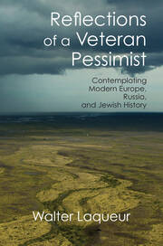 Reflections of a Veteran Pessimist: Contemplating Modern Europe, Russia, and Jewish History book cover