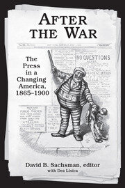 After the War: The Press in a Changing America, 1865–1900 book cover