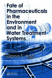 Fate of Pharmaceuticals in the Environment and in Water Treatment Systems book cover